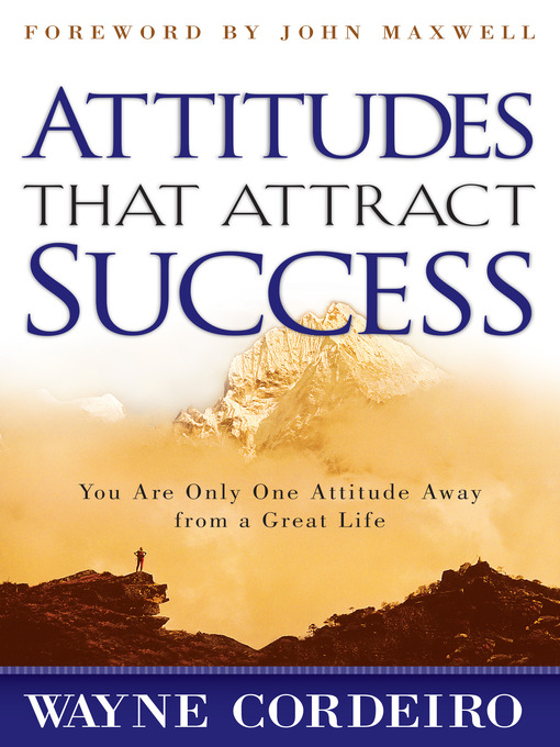 Title details for Attitudes That Attract Success by Dr. Wayne Cordeiro - Available